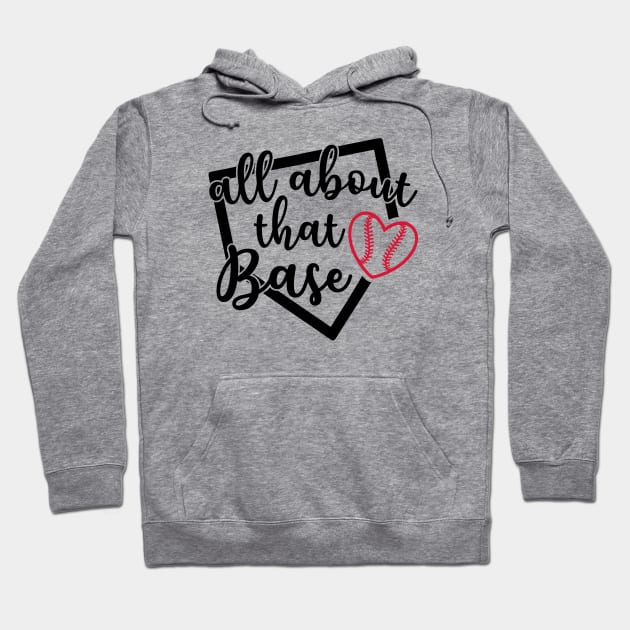 All About That Base Softball Baseball Hoodie by GlimmerDesigns